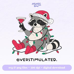 Archivo SVG de sobreestimulación para Cricut y Silhouette. Divertido SVG de mapache navideño para pegatinas, marcapáginas, camisetas, tazas Libbey y llaveros.