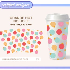 WEIHNACHTSORNAMENTE SVG Wrap für 16 Unzen Grande Hot Cup No Hole, Grande svg, Weihnachtskugeln svg, Cut Files Dxf Png svg | Helle Kugeln