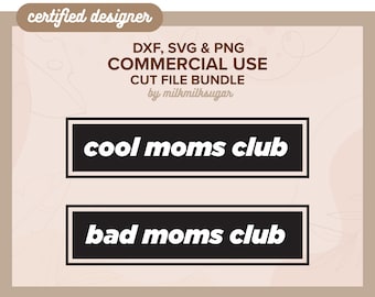COOL MOMS SVG Cut File For Cricut or Silhouette, Cool Moms Club Svg, Sublimation Design, New Mom Svg, Bad Moms Svg