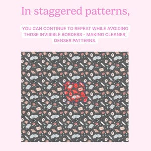 May include: A repeating pattern on a dark gray background featuring illustrations of envelopes, roses, feathers, and teacups. The text reads, "In staggered patterns, you can continue to repeat while avoiding those invisible borders - making cleaner, denser patterns."