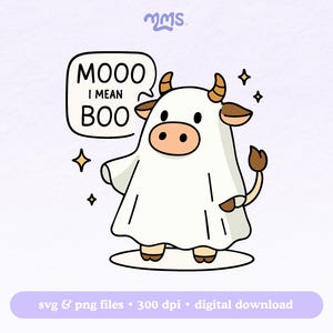 Può includere: Illustrazione di un cartone animato di una mucca vestita da fantasma. La mucca è bianca con orecchie e coda marroni e un naso rosa. Una nuvoletta dice "MOOO I MEAN BOO". L'immagine include stelle scintillanti e il testo "svg & png files • 300 dpi • digital download".