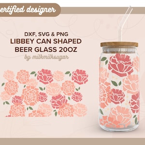 PEONIES SVG For Libbey 20oz Can Glass, Peony Svg, Cricut Cut Files Including Dxf, Png & Svg, Sublimation File