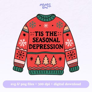 Archivo de corte SVG "Es la depresión estacional" para Cricut o Silhouette. Suéter navideño divertido SVG para calcomanías, camisetas, tazas y llaveros Libbey.