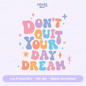 Arquivo de corte SVG NÃO DESISTA para Cricut ou Silhouette, SVG inspirador, SVG com citação motivacional, SVG com citação fofa, SVG com citação positiva | Day Dream