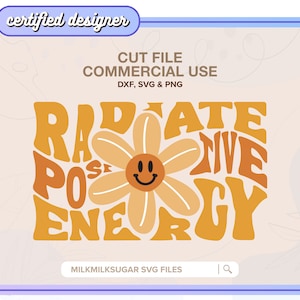 RADIATE POSITIVE ENERGY Svg Cut File For Cricut or Silhouette, Retro Svg Design, Hippie Svg, Boho Svg Sublimation Design, Motivational Svg