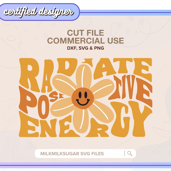 RADIATE POSITIVE ENERGY Svg Cut File For Cricut or Silhouette, Retro Svg Design, Hippie Svg, Boho Svg Sublimation Design, Motivational Svg
