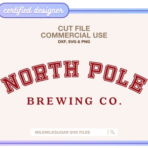 NORTH POLE BREWING Co Svg Cut File For Cricut Silhouette, Christmas Sublimation Design, Christmas Svg, North Pole Stamp Svg, University Svg