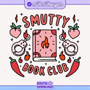 Smutty Book Club Svg Png For Cricut, Spicy Book Svg, Booktok, Bookish Svg For Stickers, Bookmarks, Shirts, Libbey Cups & Motel Keychains