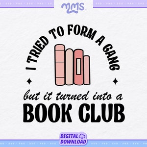 BOOK CLUB SVG Cut File For Cricut or Silhouette, Reading Svg, Book Quotes Svg, Book Lover Svg, Bookworm Svg, Librarian Svg | Book Gang