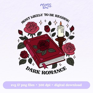 Dark Romance Svg Png For Cricut, Spicy Book Svg, Booktok, Bookish Svg For Stickers, Bookmarks, Shirts, Libbey Cups & Motel Keychains