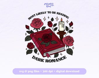 Dark Romance Svg Png For Cricut, Spicy Book Svg, Booktok, Bookish Svg For Stickers, Bookmarks, Shirts, Libbey Cups & Motel Keychains