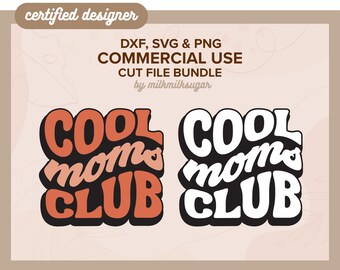COOL MOMS SVG Cut File For Cricut or Silhouette, Cool Moms Club Svg, Sublimation Design, New Mom Svg, Bad Moms Svg