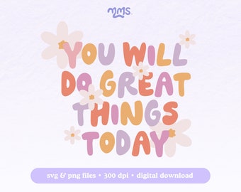 DO GREAT THINGS Svg Cut File For Cricut or Silhouette, Inspirational Svg, Motivational Quote Svg, Cute Quote Svg, Positive Affirmations