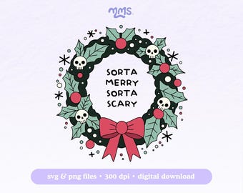 May include: A green and red Christmas wreath with skulls and the text "Sorta Merry Sorta Scary".