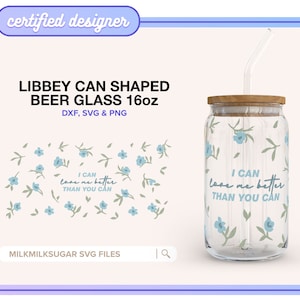 I CAN BUY Myself Flowers Wrap Svg For Libbey 16oz Can Glass, Miley Cup Svg, Inspirational Svg | I Can Love Myself Better Than You Can