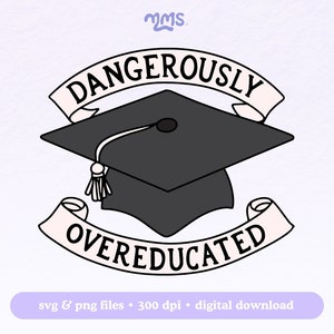 Gevaarlijk overgeschoold Svg-bestand, afstuderen Svg, Graduate Class of 2024 Svg-bestand voor stickers, bladwijzers, shirts, bekers en sleutelhangers