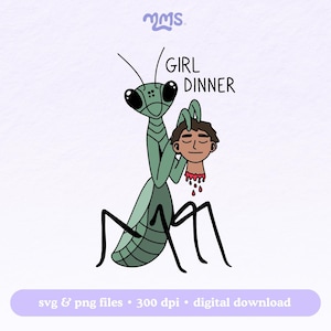 Girl Dinner Svg Cut File For Cricut, Feminism Feminist Svg, Funny Girly Quote Png For Stickers, Bookmarks, Shirts, Cups & Keychains