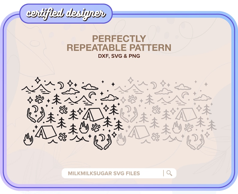 May include: Black and white line art pattern featuring camping and nature elements, including mountains, trees, stars, clouds, tents, fire, paw prints, and antlers. The text "PERFECTLY REPEATABLE PATTERN" and "DXF, SVG & PNG" is at the top of the image. The text "MILKMILKSUGAR SVG FILES" is at the bottom of the image.