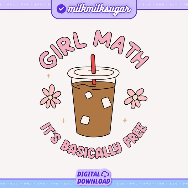 Girl Math Svg Cut File For Cricut & Silhouette, Svg For Stickers, Bookmarks, Shirts, Libbey Cups and Motel Keychains, Trendy Funny Quote Svg