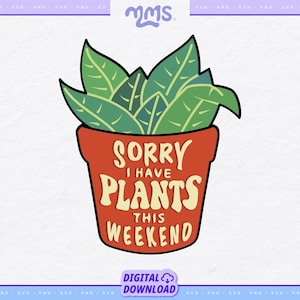 Archivo SVG de corte "Amante de las Plantas" para Cricut y Silhouette, Cricut Svg PNG Dxf, Mamá Planta Svg, Cita de Plantas Svg, Loca por las Plantas / Lo siento, tengo plantas