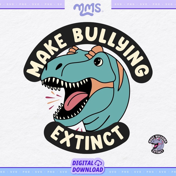 Make Bullying Extinct Svg Cut File For Cricut & Silhouette, For Boys and Girls, Stop Bullying Dinosaur Svg, Anti Bully Svg, Pink Shirt Day