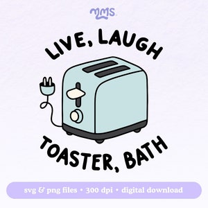 May include: A light blue toaster with a black cord and plug. The text "LIVE, LAUGH TOASTER, BATH" is written around the toaster in black.
