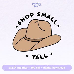 Shop Small Yall Svg Png For Cricut, Small Business Owner Svg, Shop Small Cowboy Svg For Stickers, Bookmarks, Shirts, Libbey Cups & Keychains