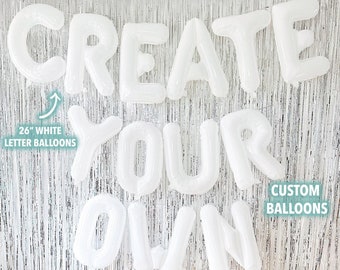 White Custom Balloons Phrase Banner Large White Letters Choose Your Phrase for Birthday Party Baby Shower Bachelorette Party Wedding 26 Inch