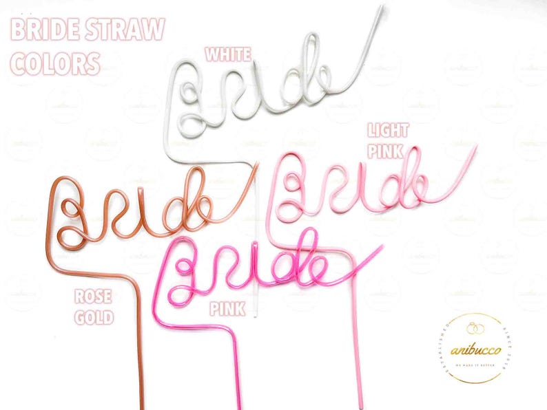 May include: Image of decorative straws in white, light pink, pink, and rose gold colors. Each straw is shaped to spell "Bride". The text "Bride Straw Colors" is at the top of the image.
