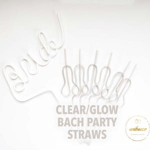 May include: White plastic "Bride" straw and clear, wavy straws for a bachelorette party. The image includes the text "CLEAR/GLOW BACH PARTY STRAWS" and a logo.