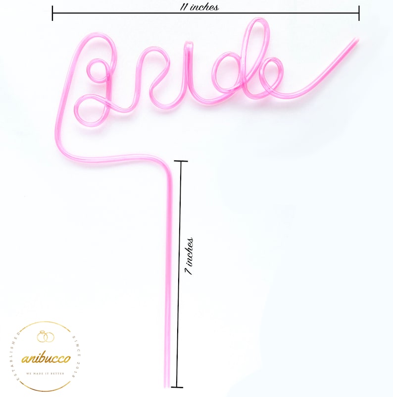 May include: Pink plastic straw shaped into the word "bride" with a 7 inch long straw attached. The straw is 11 inches wide.
