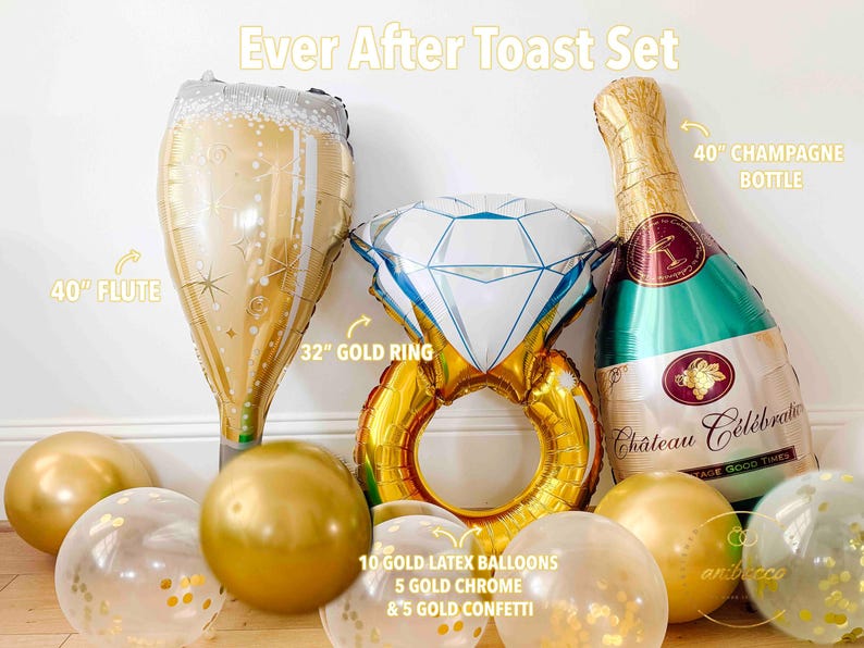 May include: An "Ever After Toast Set" with a 40-inch champagne flute, a 32-inch gold ring, and a 40-inch champagne bottle balloon. Includes gold latex balloons, gold chrome balloons, and gold confetti balloons.