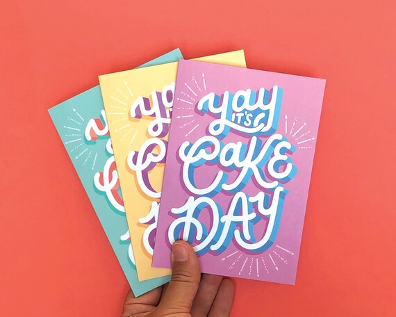 Yay it's Cake Day! 3 Pack Birthday Card, Hand drawn, Celebration, for him, for her, typography, hand lettering, bright, fun, greetings, A6