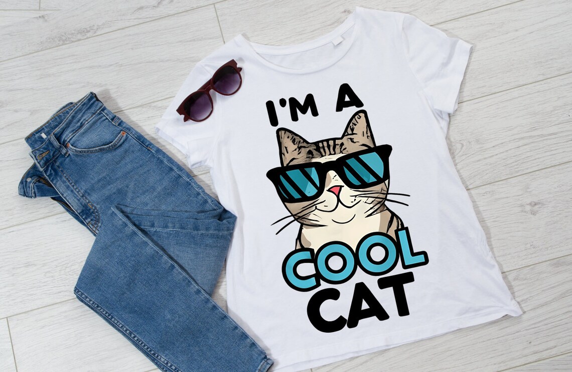I'm a Cool Cat With Sunglasses PNG Clipart Sublimation T-shirt Design ...