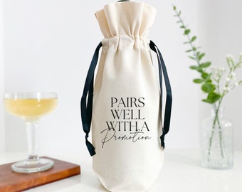 Pairs Well With a Promotion Wine Bag, Custom Wine Bag for a Promotion Gift, Promotion Gift for Him and Her