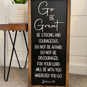 Go Be Great Sign | Joshua 1:9 | Bible Verse | Farmhouse Decor | Farmhouse Wall Decor | Inspirational | Vertical Sign | Kids Room | Family