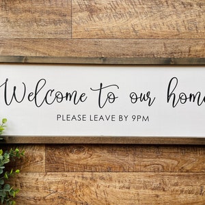 Welcome To Our Home Please Leave By 9pm Sign | Funny Sign | Farmhouse Decor | Welcome Sign | Entryway Decor