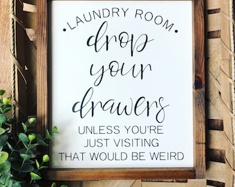 Laundry Room Framed Sign | Drop Your Drawers Unless You’re Just Visiting Don’t Make It Weird | Home Decor | Laundry Room Decor, Funny Signs