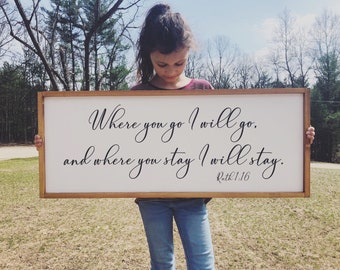 Where You Go I Will Go And Where You Stay I Will Stay Ruth 1:16 Farmhouse Framed Wood Sign