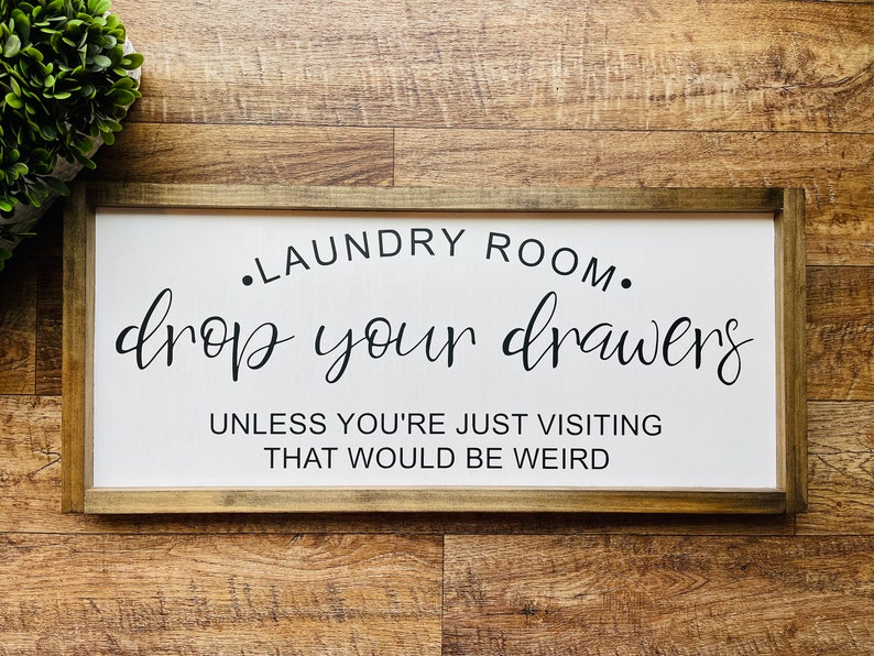 Laundry Room Sign Drop Your Drawers Unless Youre Just Etsy