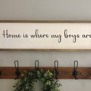 Home Is Where My Boys Are Wood Sign Farmhouse Sign Rustic Home Decor Mother's Day Sign image 1