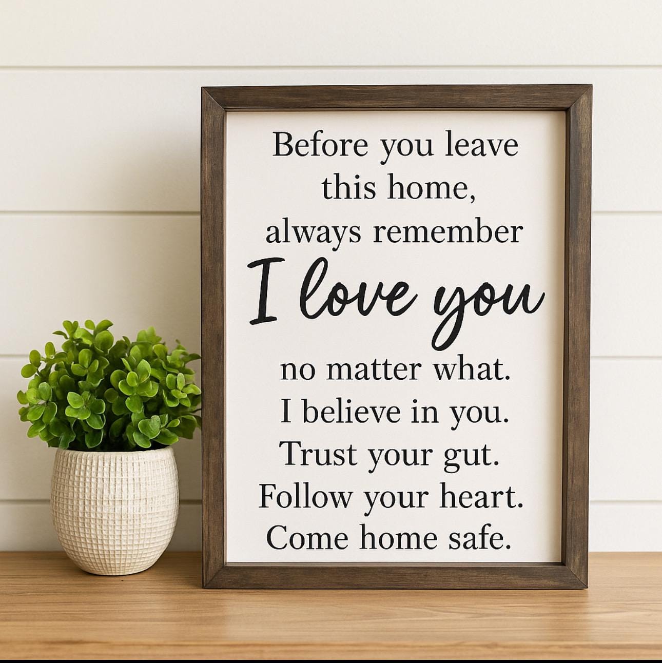 Before You Leave This Home Sign | Farmhouse Decor | I Love You | Home Sign | Wall Decor | Family | Inspirational | Kids Reminder | Entryway