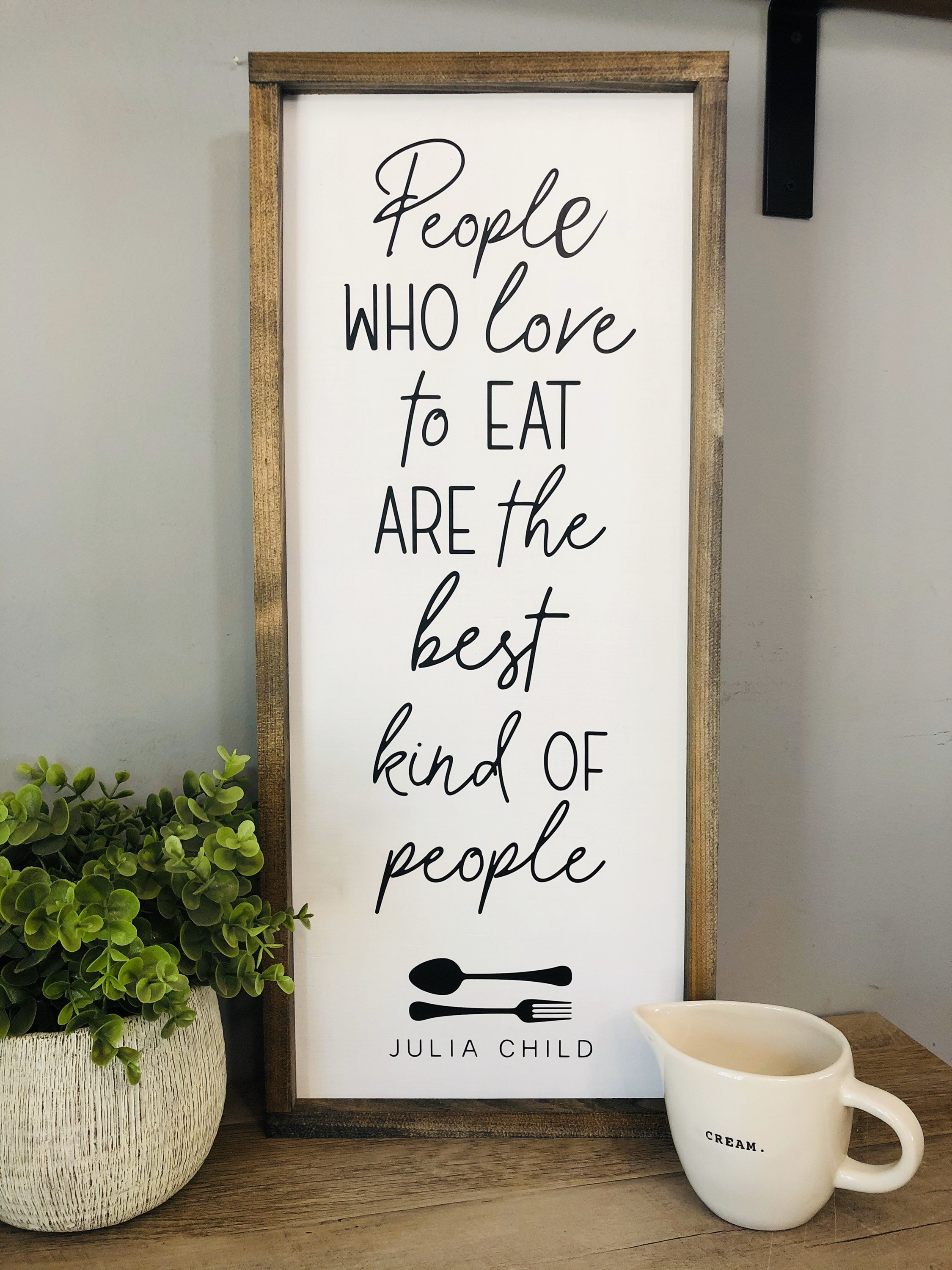 People Who Love to Eat Are the Best Kind of People Julia Child Framed Wood  Sign Kitchen Decor Farmhouse Kitchen Wall Decor - Etsy