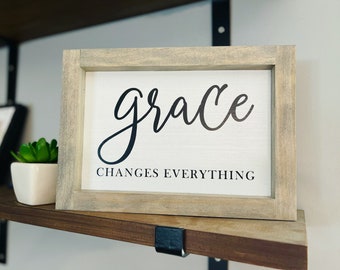 Grace Changes Everything Small Framed Wood Sign Home Decor Farmhouse Decor Shelf Decor