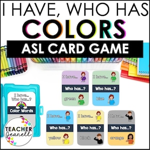 May include: A colorful educational card game titled "I Have, Who Has COLORS ASL CARD GAME." The game includes cards with color words and corresponding ASL signs. A teal card holder and a box of crayons are also visible.