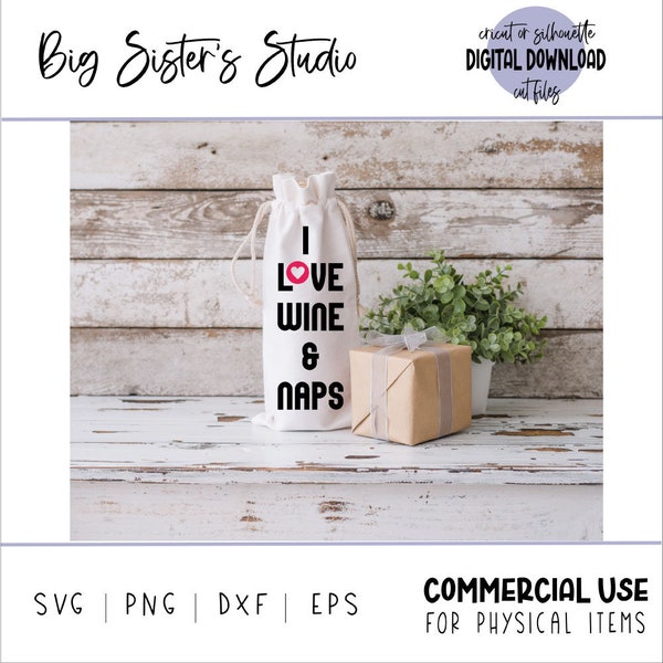 Wine bag SVG, I love wine and naps wine tote, fun gift bag svg file, wine drinkers gift bag svg, fun party svgs, cricut cut file