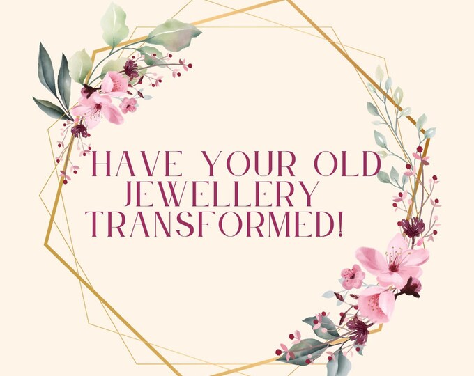Transformed Jewelry, Custom Jewelry, Family Heirloom Jewelry, Upcycled Jewelry, Repurposed Jewelry, Recycled Jewelry, Personalized Jewelry