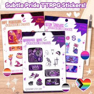 May include: Three sticker packs with the text "Subtle Pride TTRPG Stickers!". The packs are labelled "Soft Sorceress Starter Pack", "Retro Warlock Starter Pack", and "Rockerpunk Rogue Starter Pack". Each pack contains various stickers with a purple and pink colour scheme, and pride flag designs.