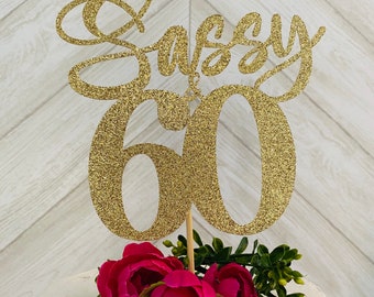 60th birthday, Happy Birthday Cake topper, birthday celebration, sixty cake topper, birthday cake topper, sassy 60, 60, sixty