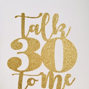 Talk 30 To Me cake topper, 30 dirty, 30th birthday, Thirties, 30th Birthday cake topper, Talk 30 to Me topper, thirty dirty, 30th caketopper image 5